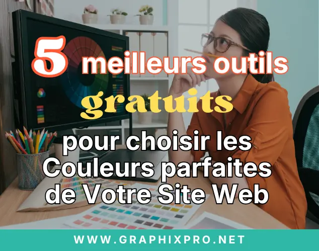 5 outils gratuits pour choisir les Couleurs de Votre Site Web