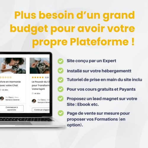 Obtenez votre Plateforme de Formations à moindre coût, conçu par un Expert.